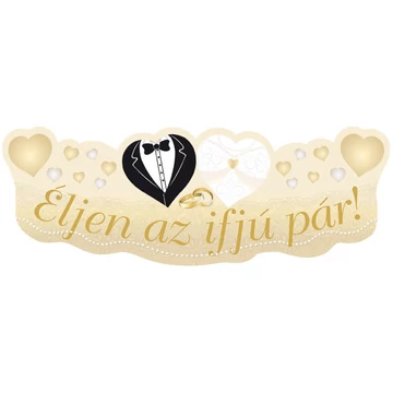 Éljen az ifjú pár! Menyasszony-Vőlegény Arany Esküvői Banner - 90 cm x 30 cm