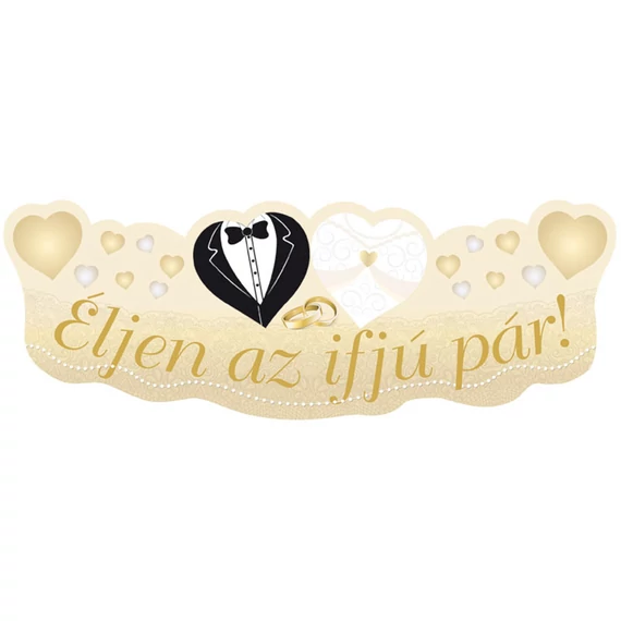 Éljen az ifjú pár! Menyasszony-Vőlegény Arany Esküvői Banner - 90 cm x 30 cm